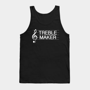 Treble Maker Funny Music Pun Tank Top